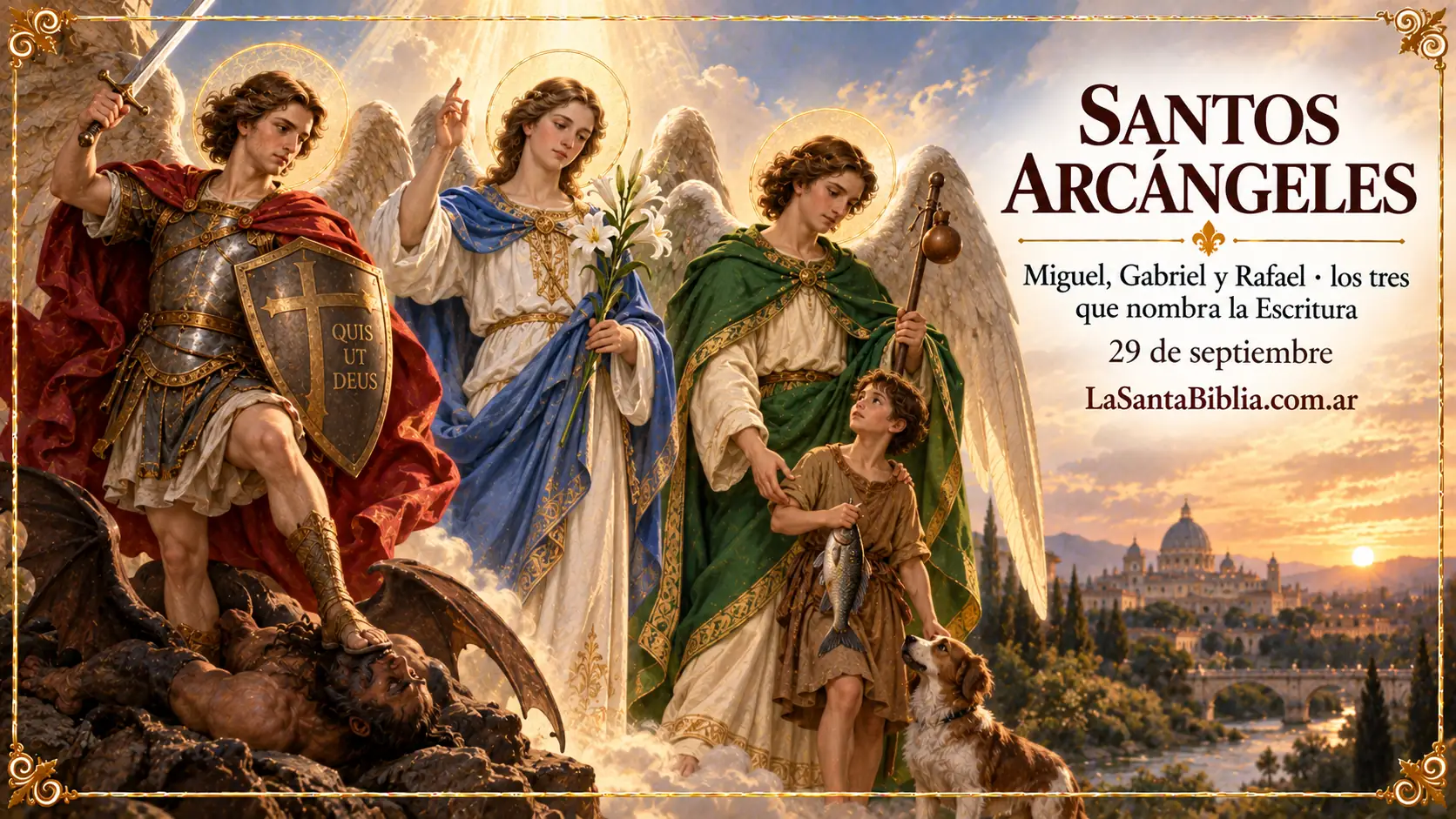 Santos Arcángeles Miguel, Gabriel y Rafael